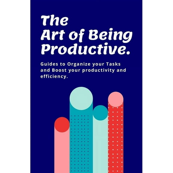 The Art of Being Productive (Paperback)