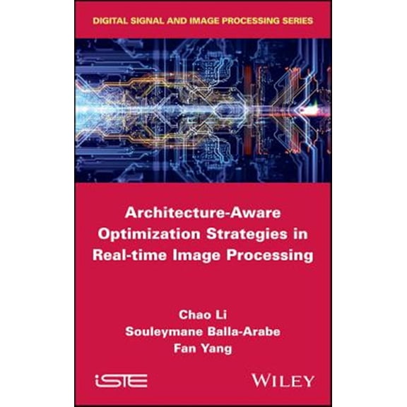 Pre-Owned Architecture-Aware Optimization Strategies in Real-Time Image Processing (Hardcover)