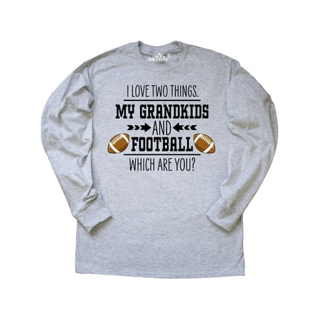 I Love Two Things My Grandkids and Football Which Are You Long Sleeve T-Shirt