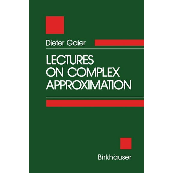 Lectures on Complex Approximation, (Hardcover)