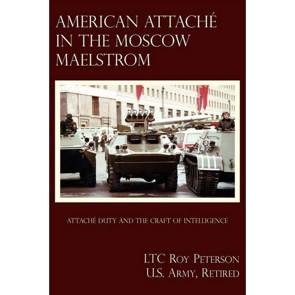 American Attache In The Moscow Maelstrom, (Paperback)