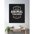 thumbnail image 2 of Awesome Animal Trainer: This Is Me Poster Wall Art, Modern Wall Decor, 16x24 UNFRAMED, 2 of 3