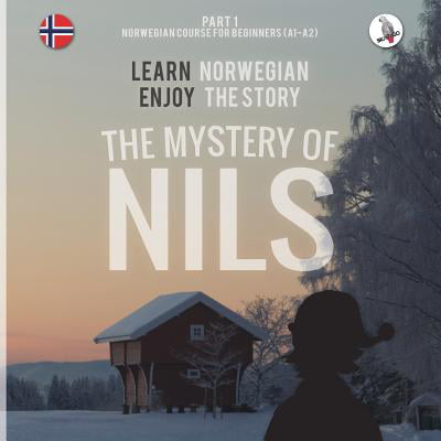 The Mystery of Nils. Part 1 - Norwegian Course for Beginners. Learn Norwegian - Enjoy the (Best Way To Learn Norwegian)