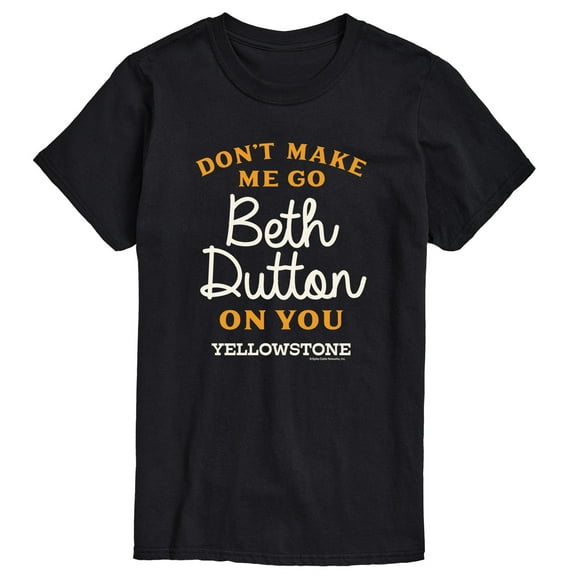 Yellowstone - Don't Make Me Go Beth Dutton - Men's Short Sleeve Graphic T-Shirt