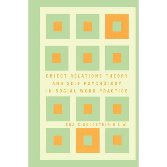 Object Relations Theory and Self Psychology in Social Work Practice, (Paperback)