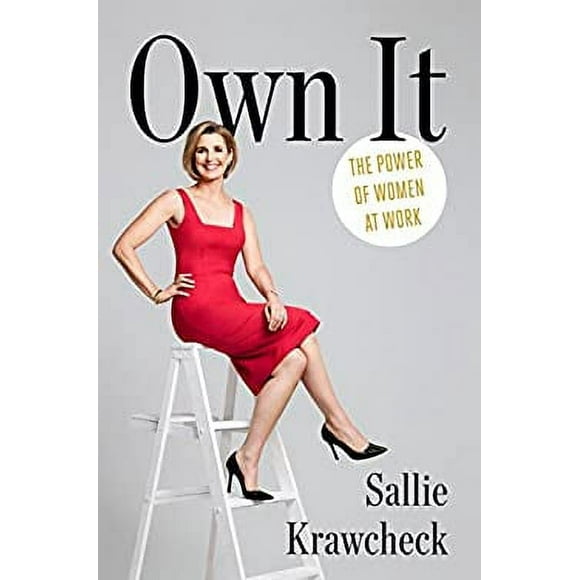 Own It : The Power of Women at Work 9781101906255 Used / Pre-owned