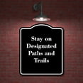 thumbnail image 2 of Stay on Designated Paths and Trails BLACK Aluminum Composite Sign 20''x24'', 2 of 9