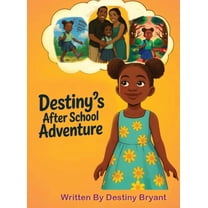 Destiny's After School Adventure, (Hardcover)