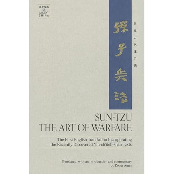 Pre-Owned Sun-Tzu: The Art of Warfare: The First English Translation Incorporating the Recently Discovered Yin-Ch'ueh-Shan Texts (Hardcover) 034536239X 9780345362391