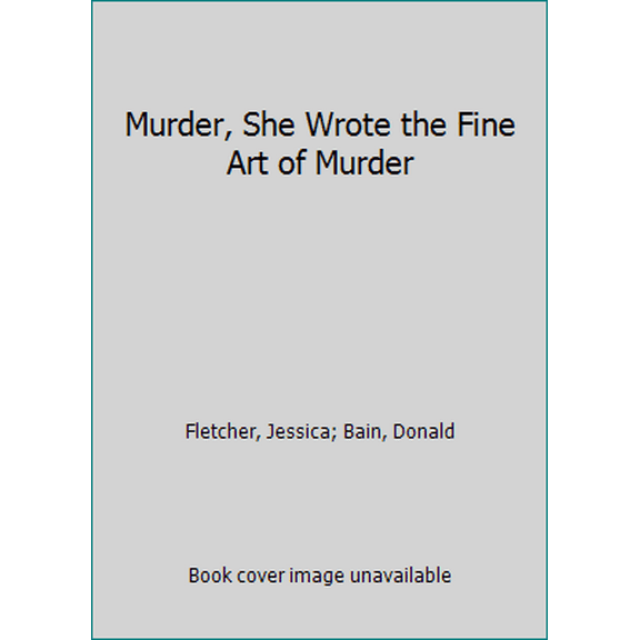 Pre-Owned Murder, She Wrote the Fine Art of Murder (Hardcover) 1410479269 9781410479266