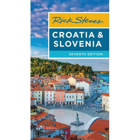 Rick steves croatia & slovenia - paperback: