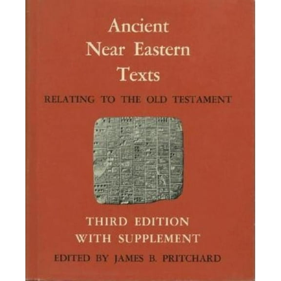 Princeton Studies on the Near East Ancient Near Eastern Texts Relating to the Old Testament with Supplement, (Hardcover)