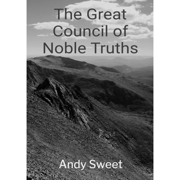 The Great Council of Noble Truths, (Paperback)
