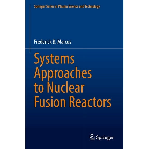 Springer Plasma Science and Technology Systems Approaches to Nuclear Fusion Reactors, (Paperback)