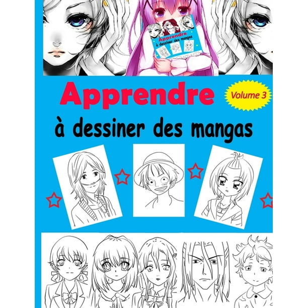 Apprendre A Dessiner Des Mangas Livre De Dessin Manga Etape Par Etape Pour Les Enfants Et Adultes Un Guide Complet Pour Apprendre Toutes Les Techniques Paperback Walmart Com Apprendre A Dessiner Des Mangas Livre De Dessin Manga Etape Par Etape Pour Les Enfants Et Adultes Un Guide Complet Pour Apprendre Toutes Les Techniques Paperback Walmart Com