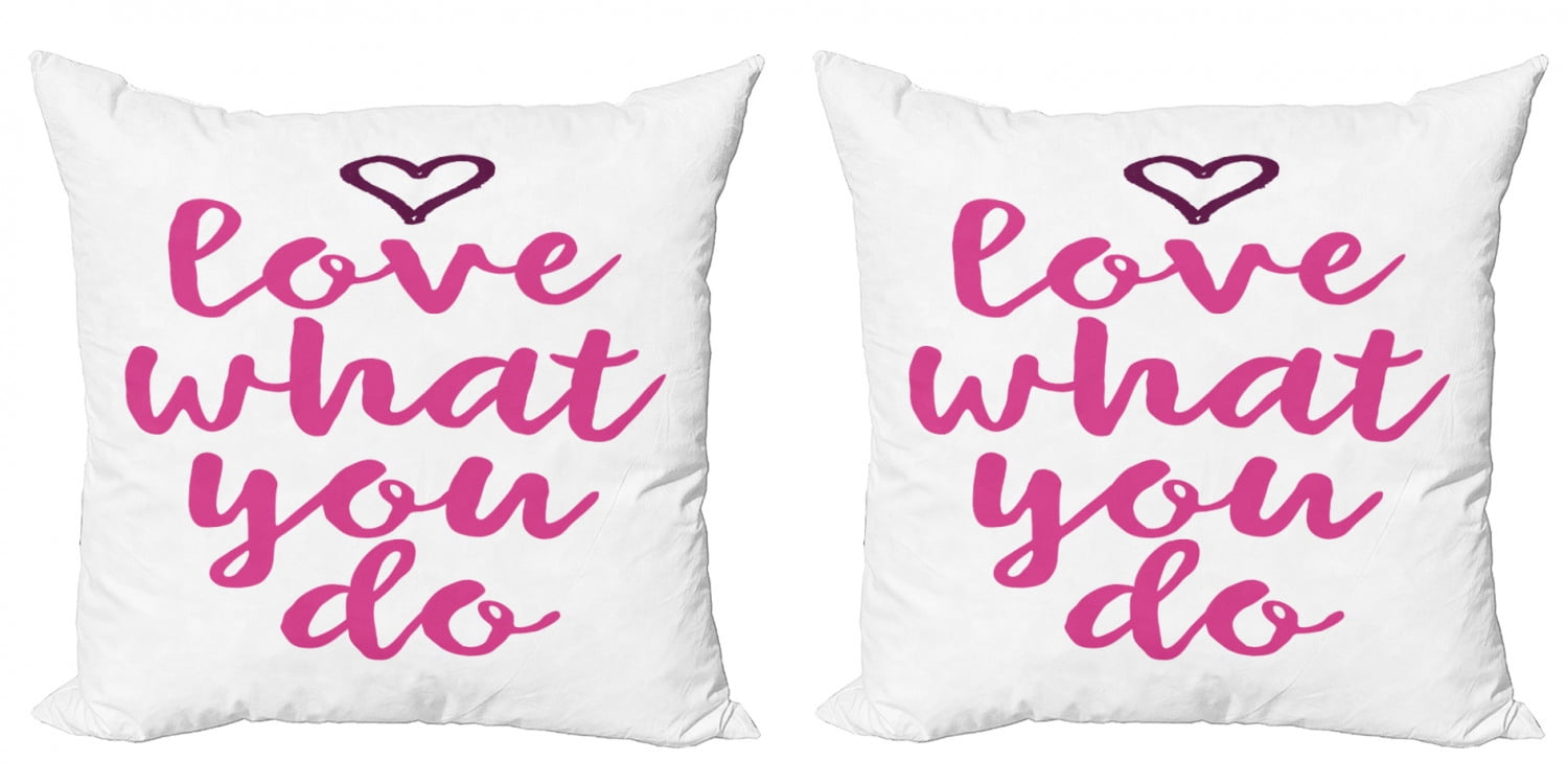 Love What You Do Throw Pillow Cushion Cover Pack of 2, Hand Lettering