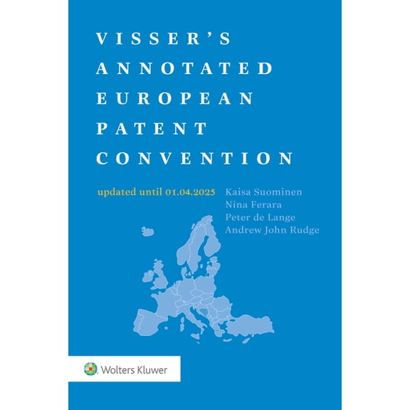 Visser's Annotated European Patent Convention, (Paperback)