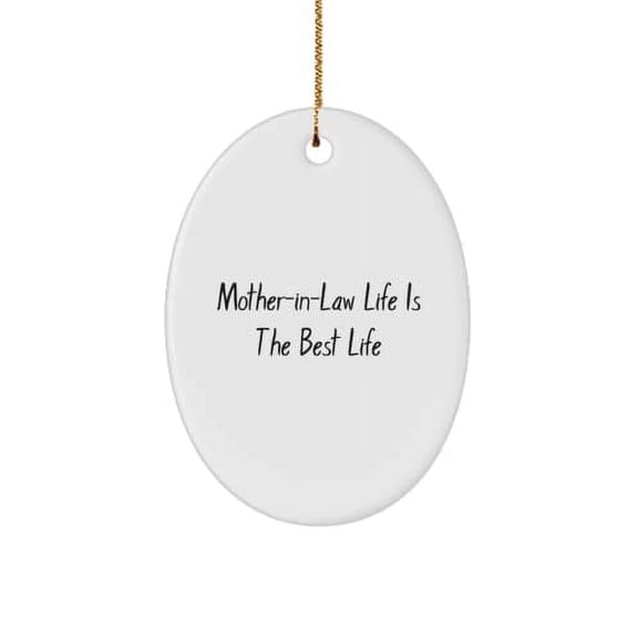 Mother-in-Law Life is The Best Life Oval Ornament, Mother-in-Law , Cheap Gifts for Mother-in-Law