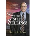 thumbnail image 1 of Pre-Owned Stop Whining and Start Selling! (Paperback) 0984524509 9780984524501, 1 of 1