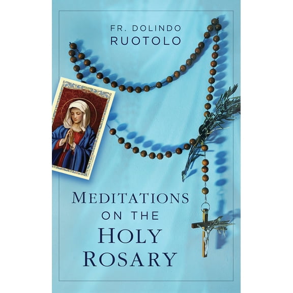 Meditations on the Holy Rosary, (Paperback)