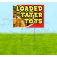 thumbnail image 1 of Loaded Tater Tots (18" x 24") Yard Sign, Includes Metal Step Stake, 1 of 6