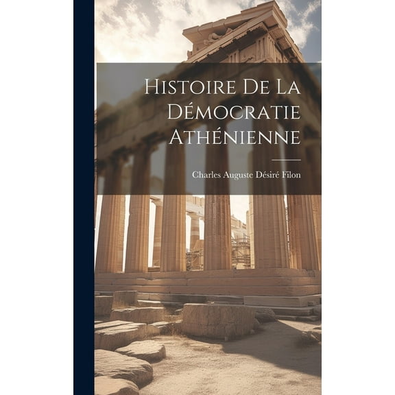 Histoire de la Démocratie Athénienne (Hardcover)