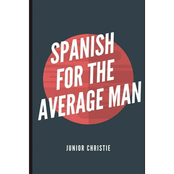 Spanish for the Average Man, (Paperback)