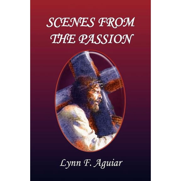 Scenes from the Passion