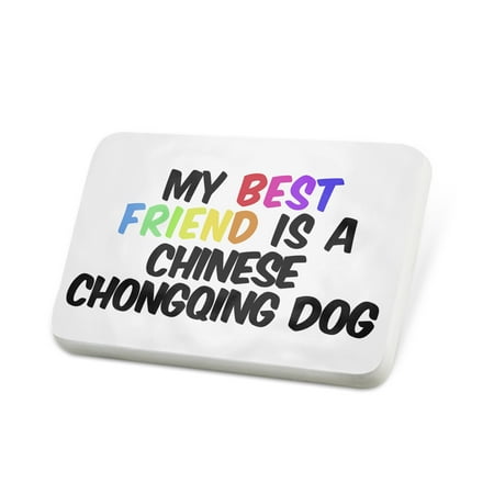 Porcelein Pin My best Friend a Chinese Chongqing Dog from China Lapel Badge – (Chinese For Best Friend)