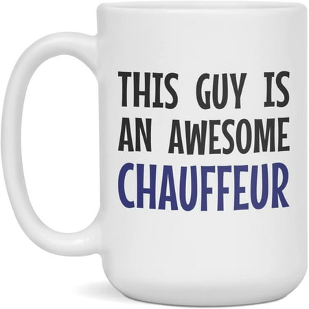 

This Guy is an awesome Chauffeur Mug Gift For Chauffeur Colleague 15-Ounce White