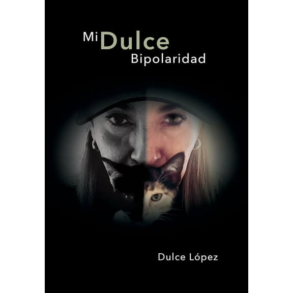 Mi Dulce Bipolaridad, (Hardcover)