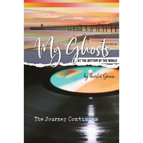 My Ghosts At The Bottom Of The World: Volume 2 - The Journey Continues, (Paperback)