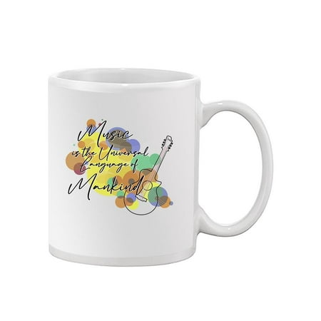 

Music Is Universal Quote Mug - Smartprints Designs