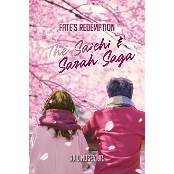 Fate's Redemption: The Saichi and Sarah Saga, (Paperback)