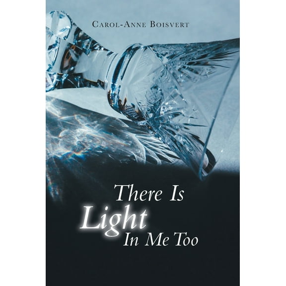 There Is Light In Me Too: Poems (Hardcover)
