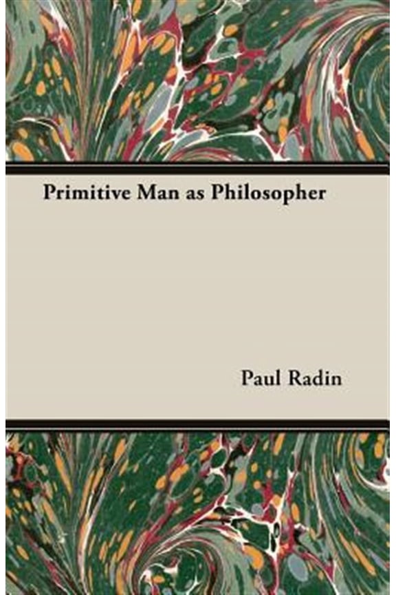Pre-Owned Primitive Man as Philosopher (Paperback) by Paul Radin