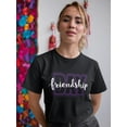 thumbnail image 2 of Happy Friendship Day Banner Shaped T-Shirt Women -Image by Shutterstock, Female Large, 2 of 4