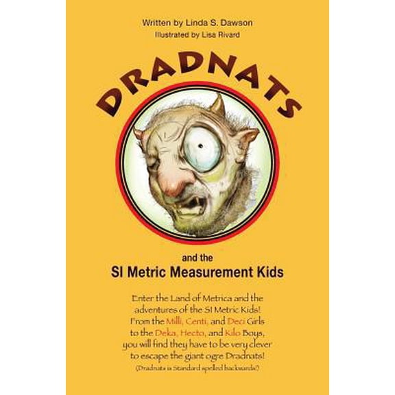 Pre-Owned Dradnats and the SI Metric Measurement Kids (Paperback) 1517102421 9781517102425