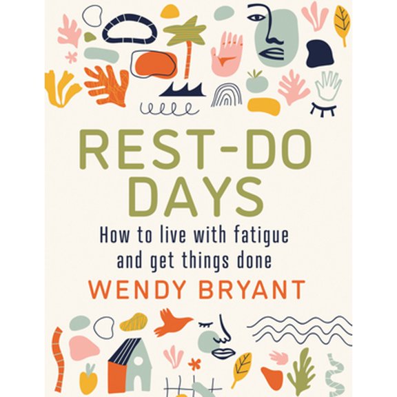 Pre-Owned Rest-Do Days: How to Live with Fatigue and Get Things Done, (Paperback)