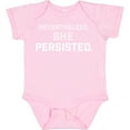 thumbnail image 3 of Inktastic Nevertheless, She Persisted Boys or Girls Baby Bodysuit, 3 of 5