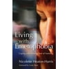 Living with Emetophobia: Coping with Extreme Fear of Vomiting [Paperback - Used]