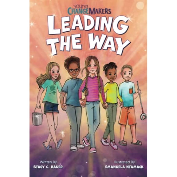 Pre-Owned Leading the Way: An Inspiring Childrens Book About Making a Difference (Young Change Makers), 9798986758435, , Paperback,