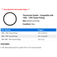 thumbnail image 2 of Thermostat Gasket - Compatible with 1983 - 1995 Toyota Pickup 1984 1985 1986 1987 1988 1989 1990 1991 1992 1993 1994, 2 of 2