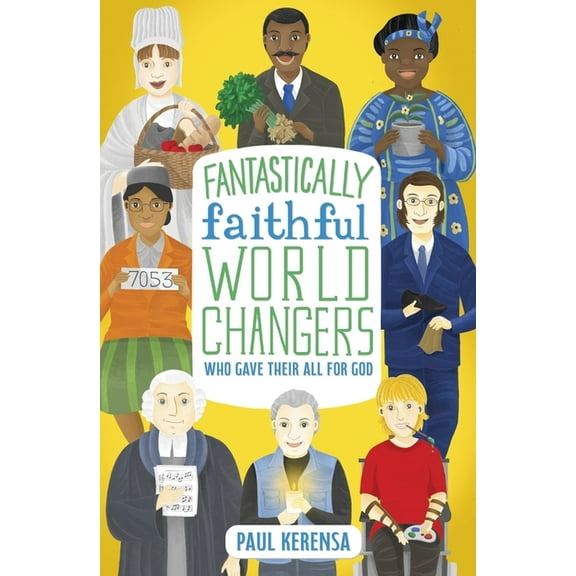 Fantastically Faithful People Fantastically Faithful World Changers Who Gave Their All for God, Book 2, (Paperback)