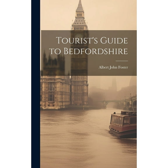 Tourist's Guide to Bedfordshire, (Hardcover)