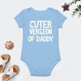 thumbnail image 4 of Cuter Version of Daddy - Baby Clothes - Funny Newborn Bodysuit Outfits for Boys And Girls Sky Blue-style 3months, 4 of 7