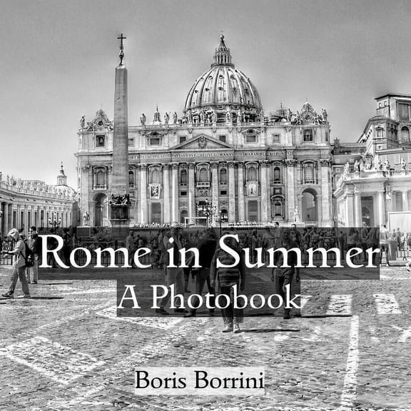 Rome in Summer: A Photobook, (Paperback)