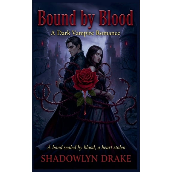 Bound by Blood: A Dark Vampire Romance, (Paperback)