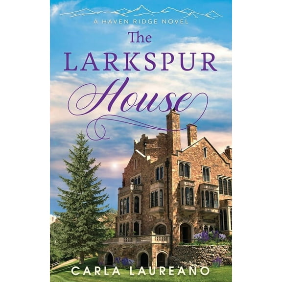 Haven Ridge The Larkspur House, Book 3, (Paperback)