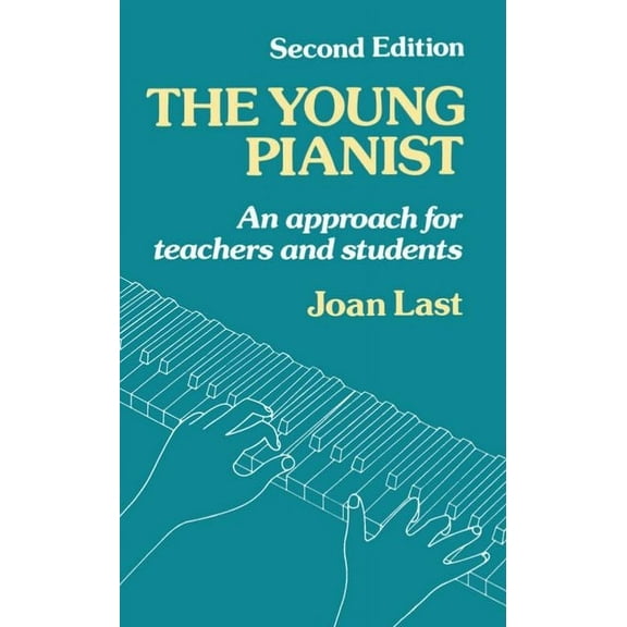 The Young Pianist: A New Approach for Teachers and Students, (Paperback)
